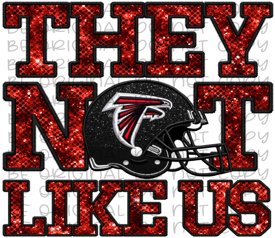 DTF Transfer • Atlanta Football • They Not Like Us (sequins)