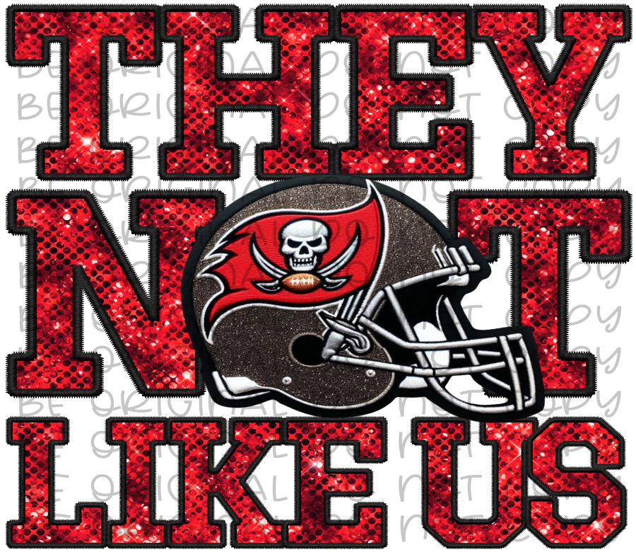 DTF Transfer • Tampa Bay Football • They Not Like Us (sequins)